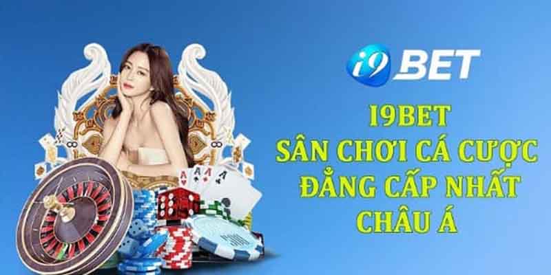 Vương Lasvegas thành lập I9bet để phục vụ người chơi