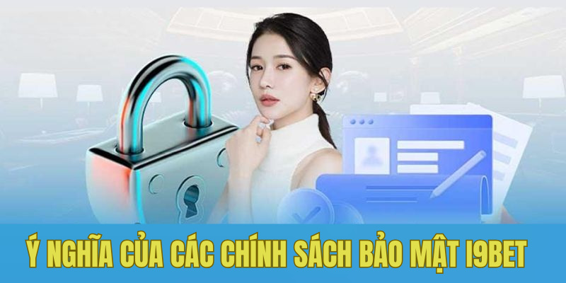 Lý do nên hiểu rõ chính sách bảo mật tại sảnh cược